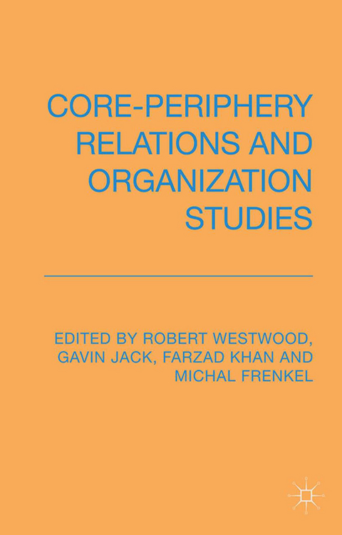 Core-Periphery Relations and Organization Studies - 