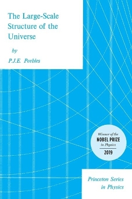 The Large-Scale Structure of the Universe - P. J. E. Peebles