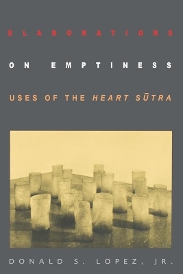 Elaborations on Emptiness - Donald S. Lopez