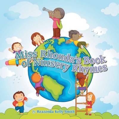 Miss Rhonda's Book of Nursery Rhymes - Reazonda Kelly Smith