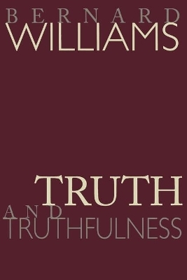 Truth and Truthfulness - Bernard Williams