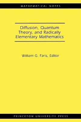 Diffusion, Quantum Theory, and Radically Elementary Mathematics - 