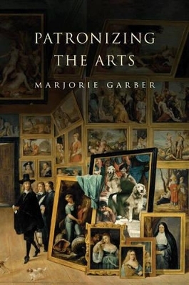 Patronizing the Arts - Marjorie Garber