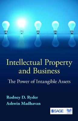 Intellectual Property and Business - Rodney D Ryder, Ashwin Madhavan