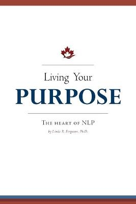 Living Your Purpose - Linda R Ferguson