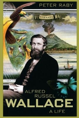 Alfred Russel Wallace - Peter Raby