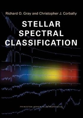 Stellar Spectral Classification - Richard O. Gray, Christopher J. Corbally