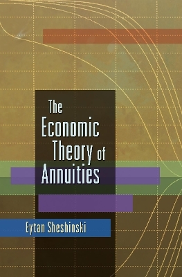 The Economic Theory of Annuities - Eytan Sheshinski