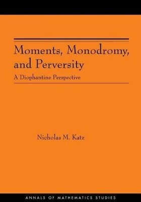 Moments, Monodromy, and Perversity - Nicholas M. Katz