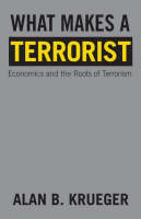 What Makes a Terrorist - Alan B. Krueger