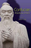 Confucian Political Ethics - 