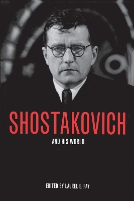 Shostakovich and His World - 