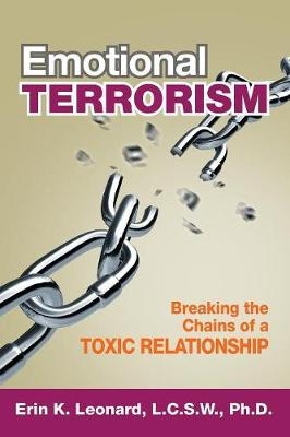 Emotional Terrorism - Erin K Leonard