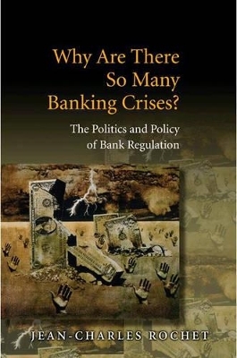 Why Are There So Many Banking Crises? - Jean-Charles Rochet