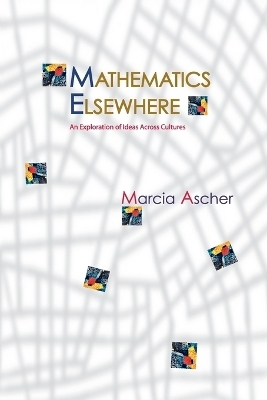 Mathematics Elsewhere - Marcia Ascher