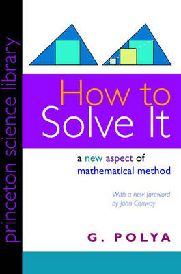 How to Solve It - G. Polya