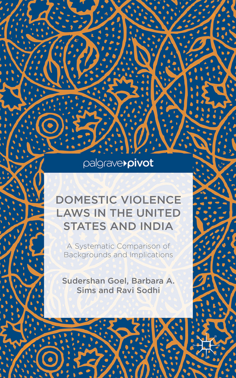 Domestic Violence Laws in the United States and India - S. Goel, B. Sims, R. Sodhi