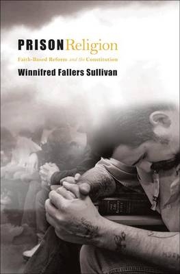 Prison Religion - Winnifred Fallers Sullivan