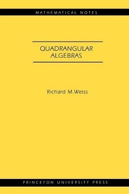 Quadrangular Algebras - Richard M. Weiss