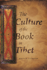 Culture of the Book in Tibet -  Kurtis R. Schaeffer