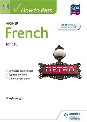 How to Pass Higher French for CfE -  Douglas Angus