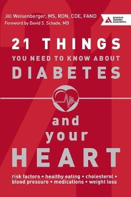 21 Things You Need to Know About Diabetes and Your Heart - Jill Weisenberger