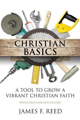 Christian Basics - James F Reed