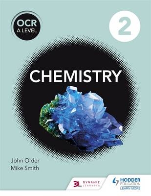 OCR A Level Chemistry Student Book 2 -  John Older,  Mike Smith