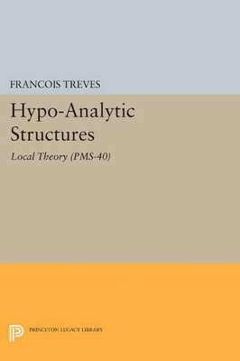 Hypo-Analytic Structures - François Treves