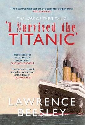 The Loss of the Titanic - Lawrence Beesley