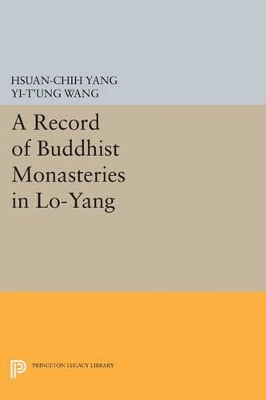 A Record of Buddhist Monasteries in Lo-Yang - Hsüan-chih Yang