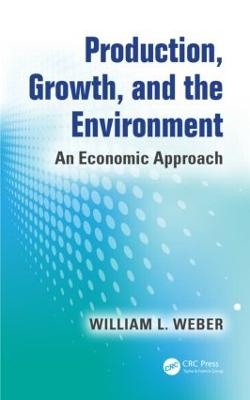 Production, Growth, and the Environment - William L. Weber