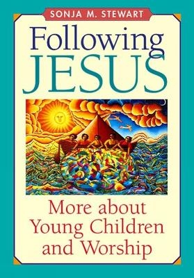 Following Jesus - Sonja M. Stewart