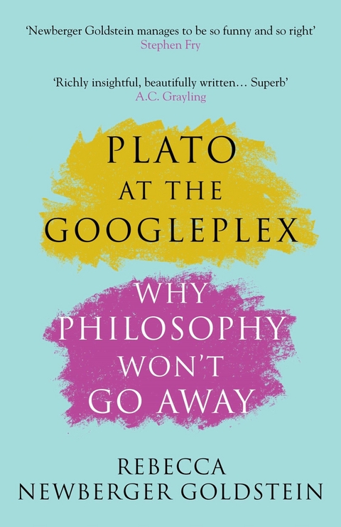 Plato at the Googleplex -  Rebecca Newberger Goldstein