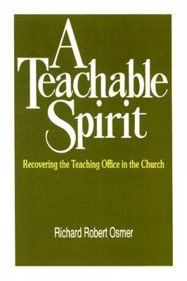 A Teachable Spirit - Richard Robert Osmer