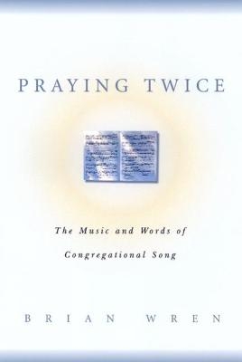 Praying Twice - Brian Wren