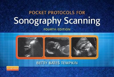 Pocket Protocols for Sonography Scanning - Betty Bates Tempkin