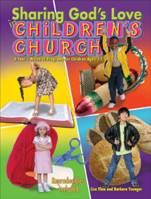 Sharing God's Love in Children's Church - Lisa Flinn, Barbara Younger