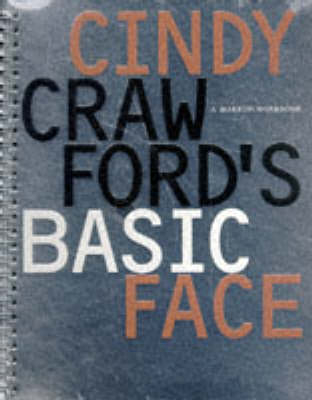 Cindy Crawford's Basic Face Makeup Workbook - Cindy Crawford, Sonia Kashuk