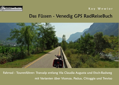 Das Füssen - Venedig GPS RadReiseBuch -  Kay Wewior