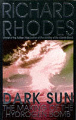 Dark Sun - Richard Rhodes