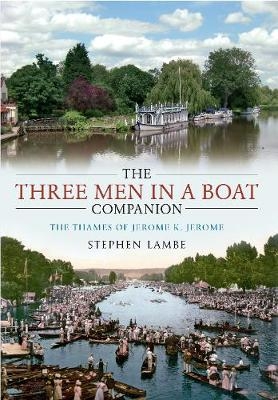 The Three Men in a Boat  Companion - Stephen Lambe