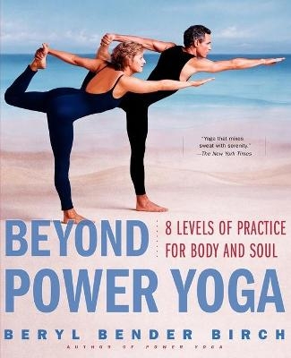 Beyond Power Yoga - Beryl Bender Birch