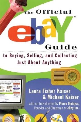 The Official eBay Guide - Laura Fisher Kaiser, Michael Kaiser