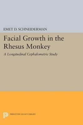 Facial Growth in the Rhesus Monkey - Emet D. Schneiderman