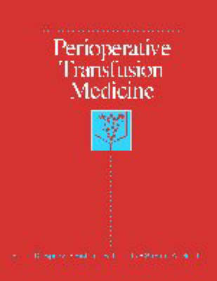 Perioperative Transfusion Medicine - 