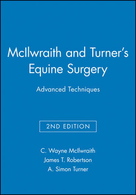 McIlwraith and Turner's Equine Surgery - C. Wayne McIlwraith, James T. Robertson, A. Simon Turner