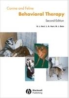 Canine and Feline Behavior Therapy - Benjamin L. Hart, Lynette A. Hart, Melissa Bain