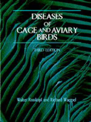 Diseases of Cage and Aviary Birds - Walter J. Rosskopf, Richard W. Woerpel