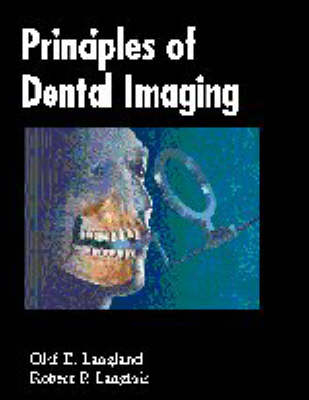 Principles of Dental Imaging - Olaf E. Langland, Robert P. DDS MS FACD Langlais